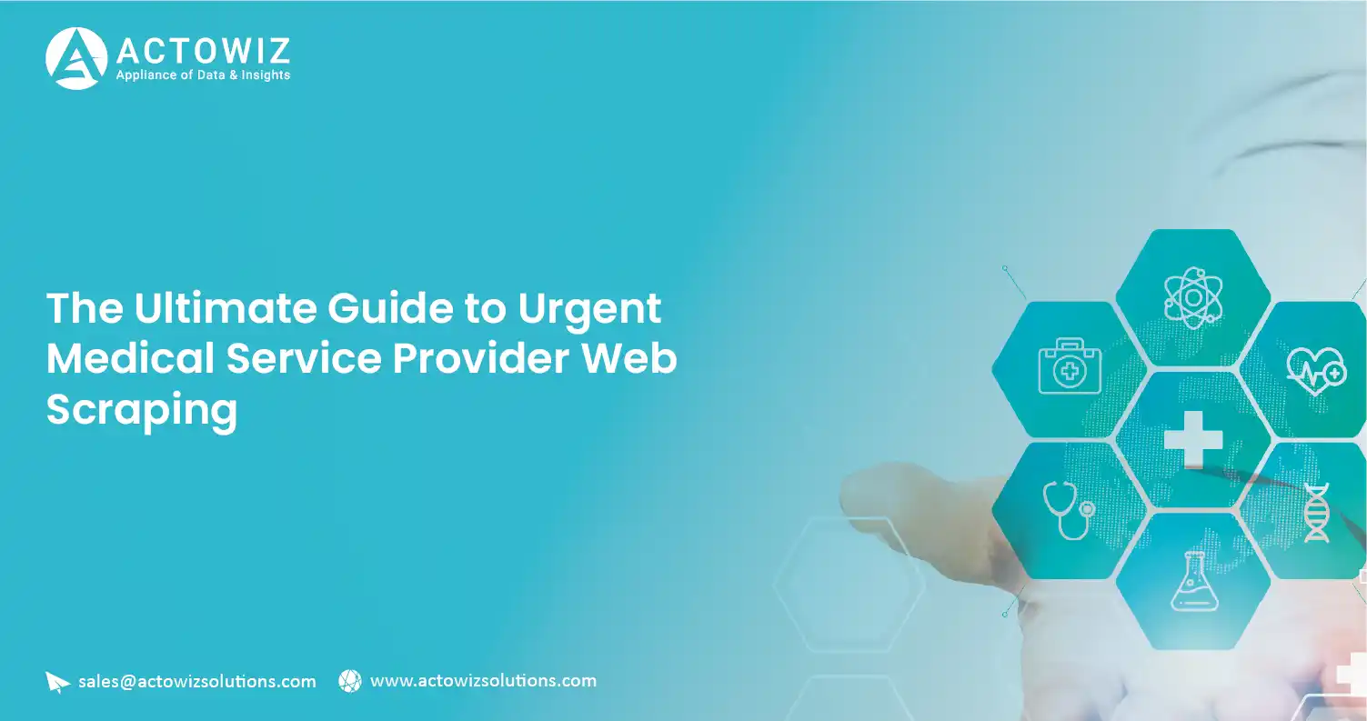 The-Ultimate-Guide-to-Urgent-Medical-Service-Provider-Web-Scraping